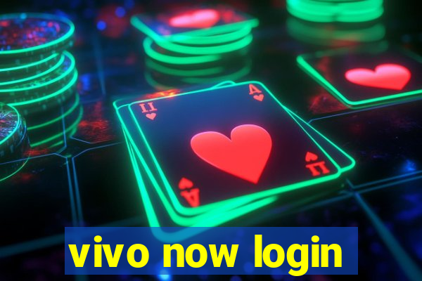 vivo now login